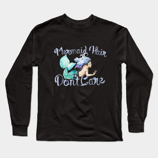 Mermaid Hair Don't Care Long Sleeve T-Shirt by bubbsnugg